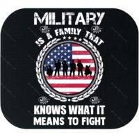 Military Is A Family Mouse Pad M-1367