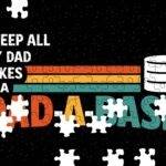 I Keep All My Dad Jokes In A Dad-A-Base Jigsaw Puzzle F-1408