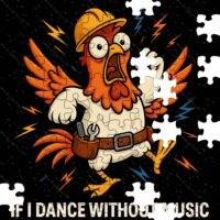 I'm An Electrician If I Dance Without Music Call 911 Jigsaw Puzzle E-1411