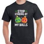 Stop Staring At My Balls Shirt H-1360