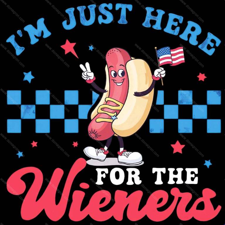 I'm Just Here For The Wieners Direct to Film (DTF) Heat Transfer U-1441