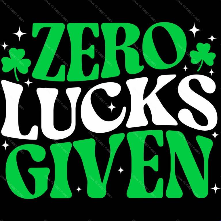 Zero Lucks Given St. Patrick's Day Direct to Film (DTF) Heat Transfer H-1427