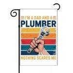 I'm A Dad And A Plumber Garden Flag F-1470