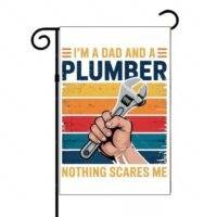 I'm A Dad And A Plumber Garden Flag F-1470