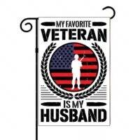 My Favorite Veteran Is My Husband Garden Flag V-1450