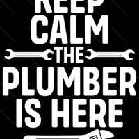 Keep Calm The Plumber Is Here Metal Photo F-1472