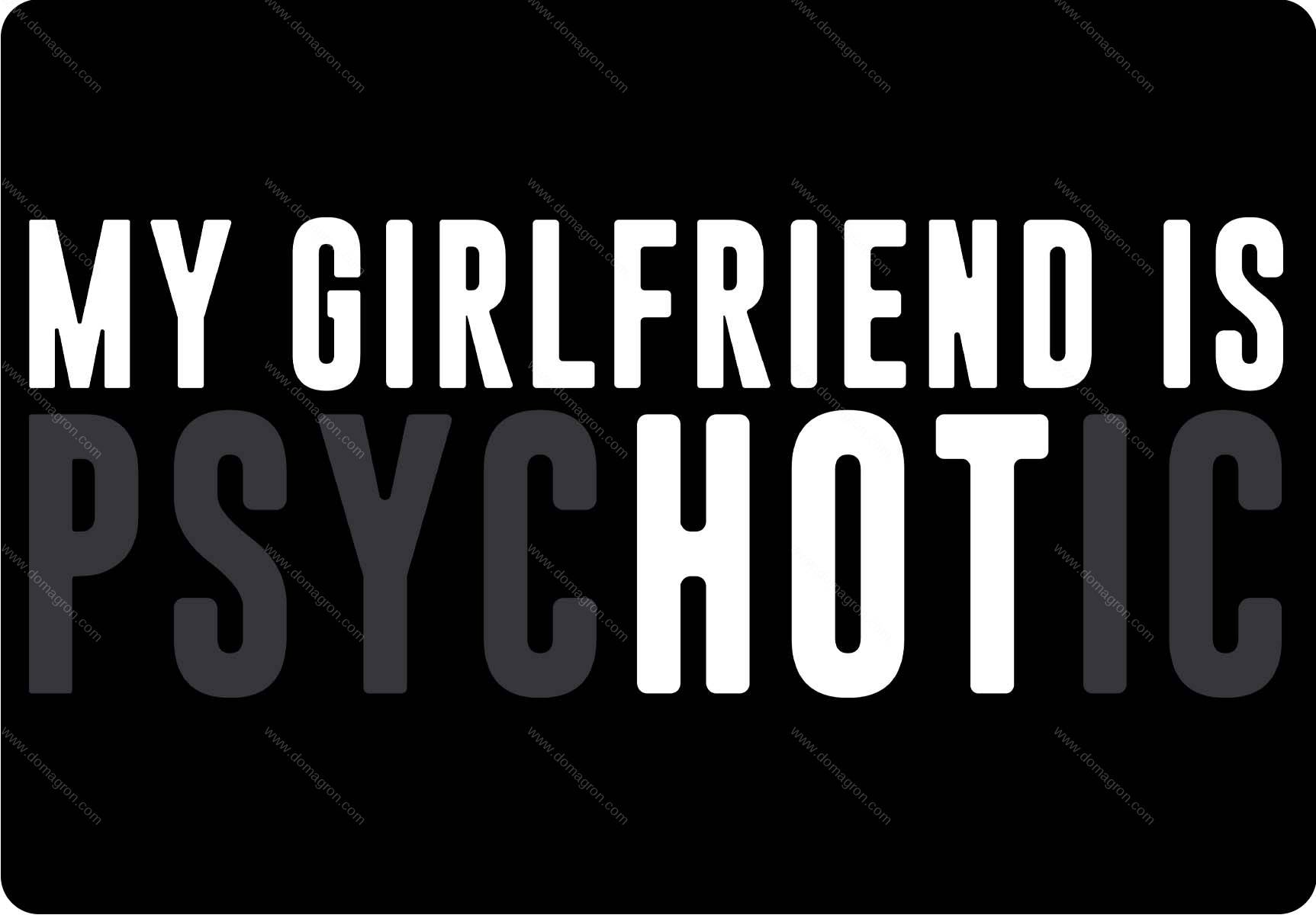 My Girlfriend Is Psychotic Metal Photo S-1460