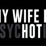 My Wife Is Psychotic Metal Photo S-1454