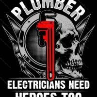 Plumber Electricians Need Heroes Too Metal Photo F-1469