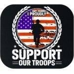 I Proudly Support Our Troops Mouse Pad U-1447