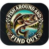 Fish Around And Find Out Mouse Pad F-1428