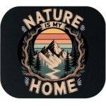 Nature Is My Home Mouse Pad O-1442