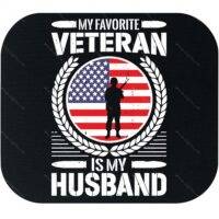 My Favorite Veteran Is My Husband Mouse Pad V-1450