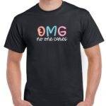 OMG No One Cares Shirt S-1443