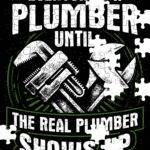 Everyone's A Plumber Jigsaw Puzzle F-1467