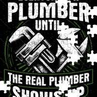 Everyone's A Plumber Jigsaw Puzzle F-1467