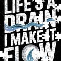 Life's A Drain I Make It Flow Plumber Jigsaw Puzzle S-1466
