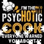 I'm The Psychotic Cook Everyone Warned You About Jigsaw Puzzle S-1457