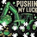Pushin My Luck St. Patrick's Day Jigsaw Puzzle H-1425