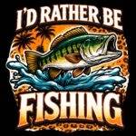 Id' Rather Be Fishing Direct to Film (DTF) Heat Transfer F-1523