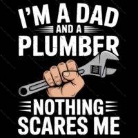 I'm A Dad & A Plumber Direct to Film (DTF) Heat Transfer F-1481