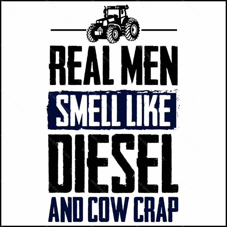 Real Men Smell Like Diesel And Cow Crap Direct to Film (DTF) Heat Transfer F-1488
