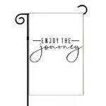 Enjoy The Journey Inspirational Garden Flag I-1503