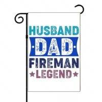 Husband Dad Fireman Legend Garden Flag F-1492