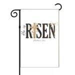 He Is Risen Easter Inspirational Garden Flag I-1493
