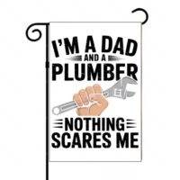 I'm A Dad & A Plumber Garden Flag F-1481