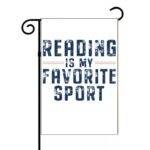 Reading Is My Favorite Sport Garden Flag F-1496