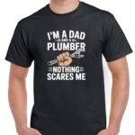 I'm A Dad & A Plumber Shirt F-1481