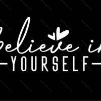 Believe In Yourself Metal Photo I-1509