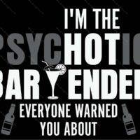 I'm That Psychotic Bartender Metal Photo S-1482