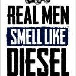 Real Men Smell Like Diesel And Cow Crap Metal Photo F-1488