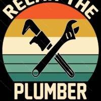 Relax The Plumber Is Here Metal Photo F-1510