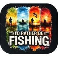 I'd Rather Be Fishing Mouse Pad F-1527