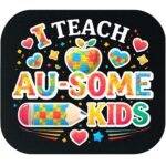I Teach Au-Some Kids Autism Awareness Mouse Pad F-1526