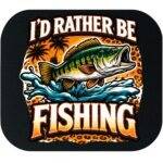 Id' Rather Be Fishing Mouse Pad F-1523