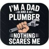 I'm A Dad & A Plumber Mouse Pad F-1481