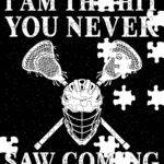 I Am The Hit You Never Saw Coming Lacrosse Jigsaw Puzzle F-1511
