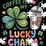 Coffee Is My Lucky Charm Jigsaw Puzzle C-1484