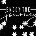 Enjoy The Journey Inspirational Jigsaw Puzzle I-1503