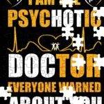 I'm The Psychotic Doctor Everyone Warned You About Jigsaw Puzzle S-1506