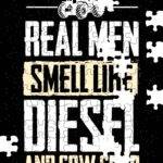 Real Men Smell Like Diesel And Cow Crap Jigsaw Puzzle F-1488