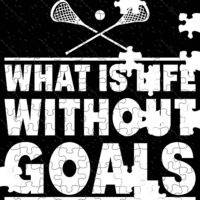 What Is Life Without Goals Lacrosse Jigsaw Puzzle F-1514