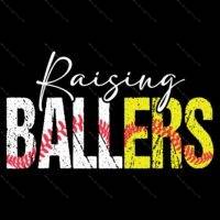 Raising Ballers Baseball Player Parent Direct to Film (DTF) Heat Transfer F-1543