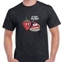 Is That You Bro? Shirt F-1547