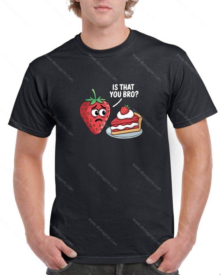 Is That You Bro? Shirt F-1547