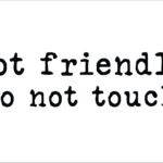 Not Friendly Do Not Touch Metal Photo S-1541